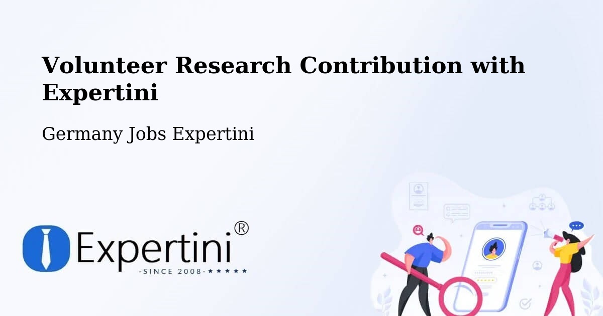 Volunteer Research Contribution Program – Burgstädt - Germany Jobs Expertini